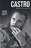 Castro Texte imprimé Serge Raffy