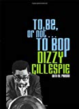 To be, or not... to bop [Texte imprimé] Dizzy Gillespie ; with Al Fraser.
