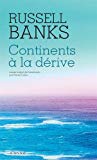Continents à la dérive Texte imprimé roman Russell Banks traduit de l'américain par Pierre Furlan