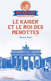 Le Kaiser et le roi des menottes Texte imprimé Vivianne Perret