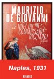 Le Noël du commissaire Ricciardi Texte imprimé Maurizio De Giovanni traduit de l'italien par Odile Rousseau