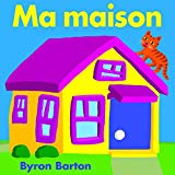 Ma maison Texte imprimé Byron Barton