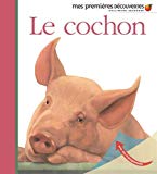 Le cochon Texte imprimé illustrations de Sylvaine Peyrols