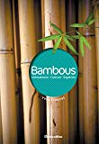 Bambous Texte imprimé utilisations, culture, espèces Yves Crouzet
