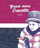 Grand-mère Crevette Texte imprimé texte, Marie Zimmer illustration, Isabelle Drago
