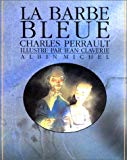 La Barbe Bleue Texte imprimé Charles Perrault ill. par Jean Claverie