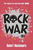 Rock war 1 Texte imprimé Robert Muchamore traduit de l'anglais par Antoine Pinchot