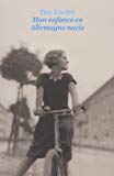 Mon enfance en Allemagne nazie Texte imprimé Ilse Koehn traduit de l'anglais (États-Unis) par Michèle Poslaniec