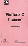 Victimes 2 l'amour Texte imprimé Abraham Sidibé