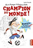 Champion du monde ! Texte imprimé Sophie Dieuaide illustré par Jacques Azam