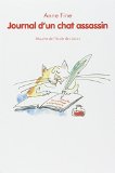 Journal d'un chat assassin Texte imprimé Anne Fine trad. de l'anglais par Véronique Haïtse ill. de Véronique Deiss