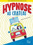 Hypnose au château Texte imprimé texte de Mathis images d'Aurore Petit