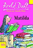Matilda Texte imprimé Roald Dahl illustrations de Quentin Blake traduit de l'anglais par Henri Robillot