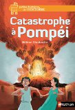 Catastrophe à Pompéi Texte imprimé Hélène Montardre illustrations de Glen Chapron