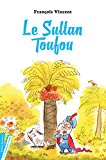 Le sultan Toufou Texte imprimé François Vincent illustrations de Louis Thomas