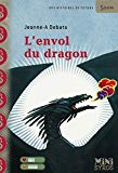 L'envol du dragon Texte imprimé Jeanne-A Debats