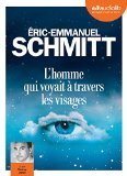 L'homme qui voyait à travers les visages Enregistrement sonore Éric-Emmanuel Schmitt, aut. texte intégral lu par Thierry Lopez