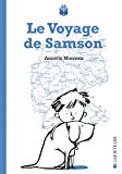 Le voyage de Samson Texte imprimé Annette Mierswa traduit de l'allemand par Pierre Malherbet