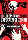 Le club des punks contre l'apocalypse zombie Texte imprimé Karim Berrouka