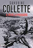 Il reste la poussière Texte imprimé roman Sandrine Collette