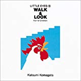 Walk & Look Texte imprimé Fun for Children Katsumi Komagata