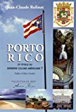 Porto Rico Texte imprimé 51e étoile ou dernière colonie américaine ? Jean-Claude Rolinat préface d'Alain Sanders
