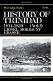 History of Trinidad Texte imprimé by Lionel Mordaunt Fraser