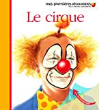 Le cirque Texte imprimé illustrations de C. et D. Millet Claude Delafosse