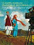 Les larmes du seigneur afghan Texte imprimé Campi, Zabus, Pascale Bourgaux