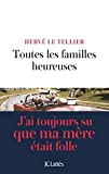 Toutes les familles heureuses Texte imprimé Hervé Le Tellier