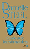 Cadeaux inestimables Texte imprimé roman Danielle Steel traduit de l'anglais (États-Unis) par Caroline Bouet