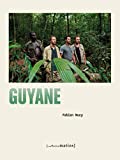 Guyane Texte imprimé Fabien Nury