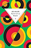 By the rivers of Babylon [Texte imprimé] Kei Miller traduit de l'anglais (Jamaïque) par Nathalie Carré