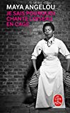 Je sais pourquoi chante l'oiseau en cage Texte imprimé Maya Angelou traduit de l'anglais (États-unis) par Christiane Besse