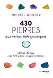 430 pierres aux vertus thérapeutiques Texte imprimé Michael Gienger