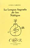 La lengua sagrada de los ñáñigos [Texte imprimé] Lydia Cabrera
