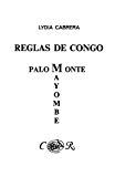 Reglas de Congo [Texte imprimé]: Mayombe Palo Monte Lydia Cabrera
