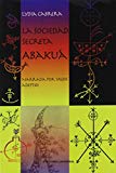 La Sociedad secreta Abakuá [Texte imprimé]: narrada por viejos adeptos Lydia Cabrera