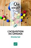 L'acquisition du langage Texte imprimé Michèle Kail