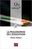 La philosophie de l'éducation Texte imprimé Olivier Reboul