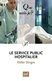 Le service public hospitalier Texte imprimé Didier Stingre
