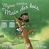 Maïa des bois Texte imprimé texte Myrna Méliot illustrations Mimika traduction en créole Térèz Léotin