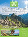 1.000 idées de voyages Texte imprimé Amérique latine-Antilles bien choisir son séjour Robert Pailhès