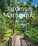 Jardins de la Martinique Texte imprimé un esprit de liberté Isabelle Specht
