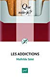 Les addictions Texte imprimé Mathilde Saïet