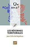 Les réformes territoriales Texte imprimé Jean-Félix de Bujadoux