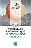 Vocabulaire psychologique et psychiatrique Texte imprimé Michel Godfryd