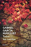 Todos los cuentos [Texte imprimé] Gabriel García Márquez