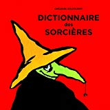 Dictionnaire des sorcières Texte imprimé Grégoire Solotareff
