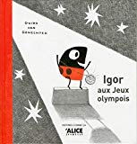 Igor aux jeux Olympois Texte imprimé Guido Van Genechten